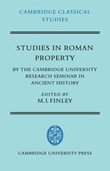 Paperback Studies in Roman Property: By the Cambridge University Research Seminar in Ancient History Book