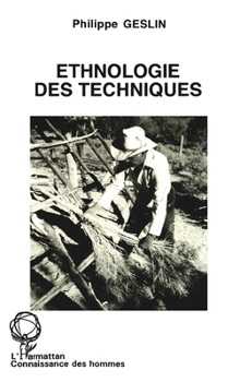 Paperback Ethnologie des techniques: Architecture cérémonielle papago au Mexique [French] Book