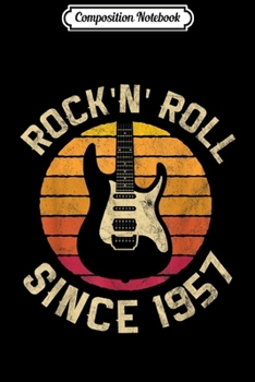 Composition Notebook: Vintage Rock n Roll Guitar Retro 1957 62nd Birthday Gift Journal/Notebook Blank Lined Ruled 6x9 100 Pages