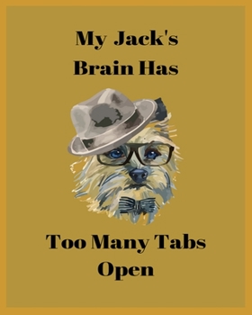 Paperback My Jack's Brain Has Too Many Tabs Open: Teacher Planner Notebook For kindergarten and primary school teacher who love dog. - Daily Weekly Monthly Annu Book