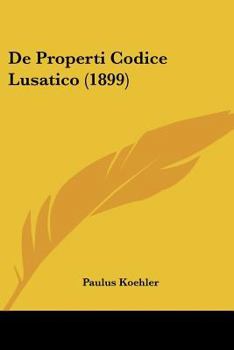 Paperback De Properti Codice Lusatico (1899) [Latin] Book
