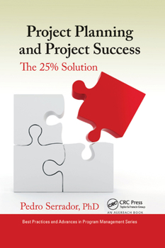 Paperback Project Planning and Project Success: The 25% Solution Book