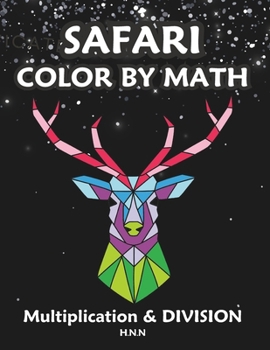 Paperback Safari Color by Math Multiplication and Division.: A Fun and Educational Activity Book for Kids. Book