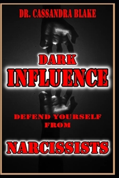 Paperback Dark Influence Defend Yourself from Narcissists Book