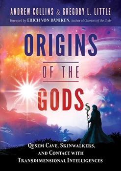Paperback Origins of the Gods: Qesem Cave, Skinwalkers, and Contact with Transdimensional Intelligences Book