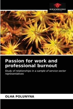 Paperback Passion for work and professional burnout Book