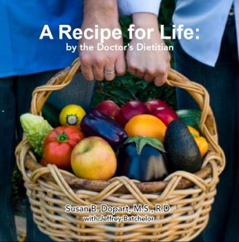 Paperback A Recipe for Life by the Doctor's Dietitian Book