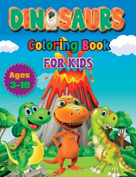 Paperback Coloring Book for Kids Ages 3-10: Dinosaurs Coloring Books Book