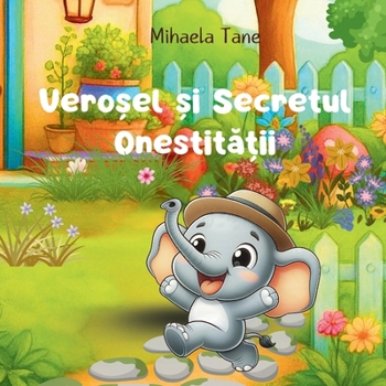 Paperback Veroșel și Secretul Onestității [Romanian] Book