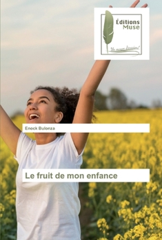 Paperback Le fruit de mon enfance [French] Book