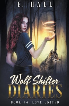 Love United - Book #4 of the Wolf Shifter Diaries