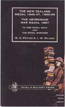 Paperback New Zealand Medal 1845-47, 1860-66 the Abyssinian War Medal 1867 to the Royal Navy and the Royal Marines Book