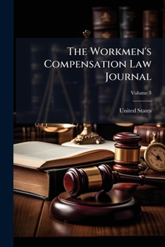 Paperback The Workmen's Compensation Law Journal; Volume 3 Book