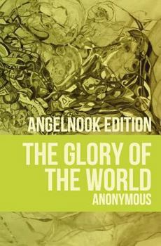 Paperback The Glory of the World: or Table of Paradise Book