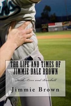 Paperback The Life and Times of Jimmie Dale Brown Book