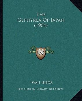 Paperback The Gephyrea Of Japan (1904) Book