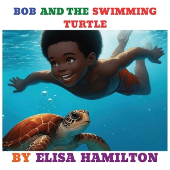 Paperback Bob and the Swimming Turtle Book