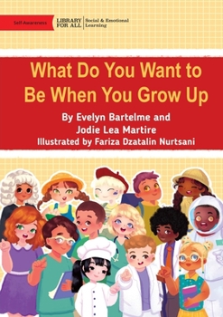 Paperback What Do You Want to Be When You Grow Up Book