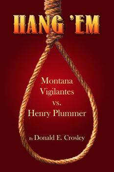 Paperback Hang 'Em Montana Vigilantes Vs. Henry Plummer Book