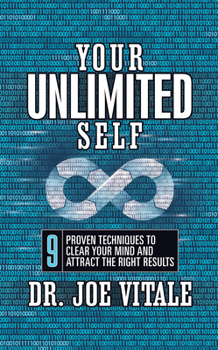 Paperback Your Unlimited Self: 9 Proven Techniques to Clear Your Mind and Attract the Right Results Book