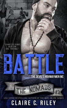 Battle #3: The Devils Highwaymen Nomads - Book #3 of the Devil's Highwaymen MC