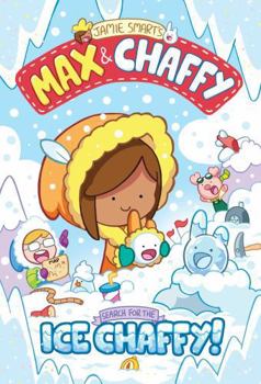 Max and Chaffy 3: Search for the Ice Chaffy