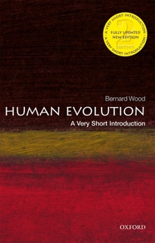Human Evolution: A Very Short Introduction (Very Short Introductions) - Book #142 of the Very Short Introductions