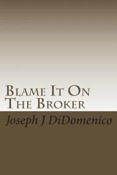 Paperback Blame It On The Broker Book