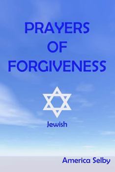 Paperback PRAYERS OF FORGIVENESS - Judaism: Jewish Prayerbook Book