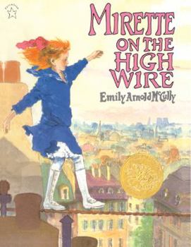 Mirette On The High Wire (Turtleback School & Library Binding Edition)