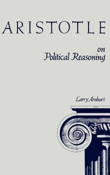 Hardcover Aristotle on Political Reasoning: A Commentary on the Rhetoric Book