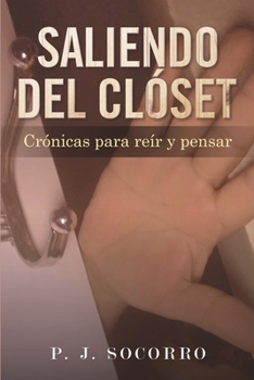 Paperback Saliendo del Clóset: Crónicas para reír y pensar [Spanish] Book