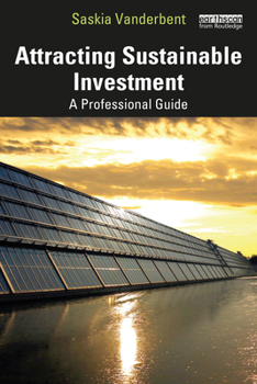 Paperback Attracting Sustainable Investment: A Professional Guide Book