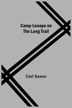 Camp Lenape on the Long Trail - Book #3 of the Camp Lenape