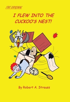I Flew into the Cuckoo's Nest!