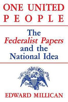 Paperback One United People: The Federalist Papers and the National Idea Book