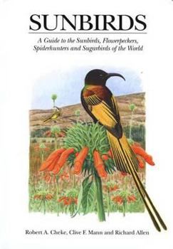 Hardcover Sunbirds: A Guide to the Sunbirds, Flowerpeckers, Spiderhunters, and Sugarbirds of the World Book