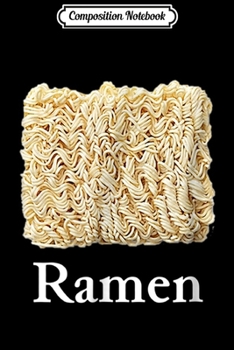 Paperback Composition Notebook: Asian Korean Japanese Chinese Ramen Noodles Journal/Notebook Blank Lined Ruled 6x9 100 Pages Book