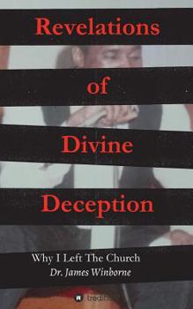 Paperback Revelations of Divine Deception: Why I Left the Church Book