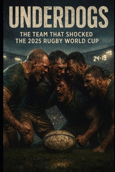 Paperback Underdogs: The Team That Shocked the 2025 Rugby World Cup Book