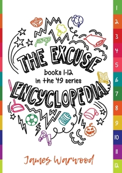 Paperback The Excuse Encyclopedia: Books 1 - 12 in the 49... Series Book