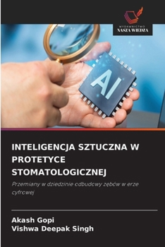 Inteligencja Sztuczna W Protetyce Stomatologicznej (Polish Edition)