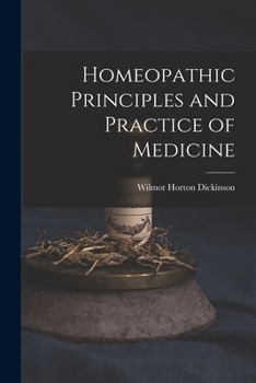 Homeopathic Principles and Practice of Medicine