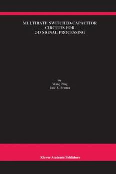 Paperback Multirate Switched-Capacitor Circuits for 2-D Signal Processing Book