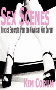 Paperback Sex Scenes: Erotica Excerpts from the Novels of Kim Corum Book