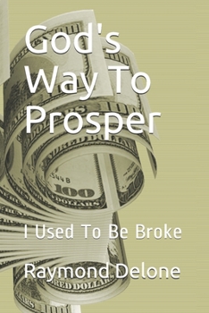 Paperback God's Way To Prosper: I Used To Be Broke Book