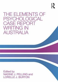 Paperback Elements of Psychological Case Report Writing in Australia Book