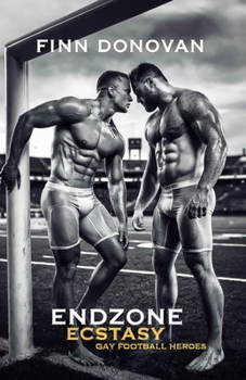Endzone Ecstasy: Gay Football Heroes