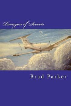 Paperback Paragon of Secrets: Memoirs of an Army Aviator Book