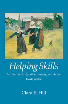 Hardcover Helping Skills: Facilitating Exploration, Insight, and Action Book
